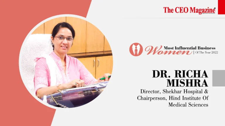 Dr. Richa Mishra - Director of Shekhar Hospital and Chairperson of Hind Institute of Medical Sciences